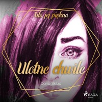 Siła jej piękna. Ulotne chwile - Daria Skiba - audiobook