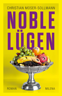 Noble Lügen - Christian Moser-Sollmann - ebook