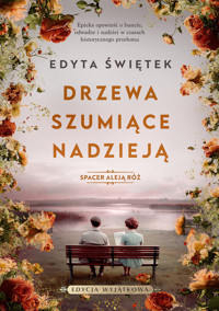 Drzewa szumiące nadzieją. Spacer Aleją Róż 3 - Edyta Świętek - książka