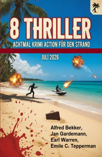Achtmal Krimi Action für den Strand Juli 2026 - Alfred Bekker - ebook