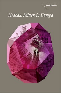 Krakau Mitten in Europa - Jacek Purchla - książka