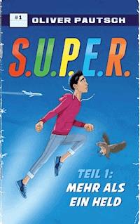 S.U.P.E.R. - Oliver Pautsch - ebook