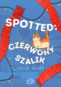 Spotted: Czerwony szalik - Freja Sagor - ebook