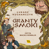 Granty i smoki - Łukasz Kucharczyk - ebook + audiobook