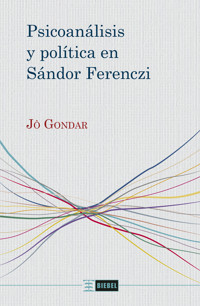 Psicoanálisis y política en Sándor Ferenczi - Jô Gondar - ebook