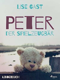 Peter der Spielzeugbär - Lise Gast - ebook