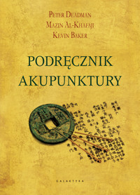 Podręcznik akupunktury - Peter Deadman, Kevin Baker, Mazin Al-Khafaji - książka