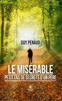 Le misérable petit tas de secrets d’un père - Guy Penaud - ebook