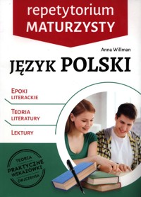 Repetytorium maturzysty Język polski Epoki literackie Teoria literatury Lektury - Anna Willman - książka