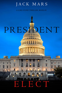 President Elect (A Luke Stone Thriller—Book 5) - Jack Mars - ebook