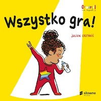 Wszystko gra! - Castanié Julien - książka