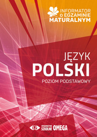 Informator o egzaminie maturalnym Język polski 2024/2025 Poziom podstawowy -  - książka