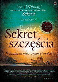 Sekret szczęścia. 7 fundamentów życiowej radości - Marci Shimoff, Carol Kline - audiobook