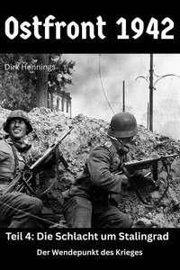 Ostfront 1942 - Teil 4 - Dirk Hennings - ebook