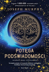 Potęga podświadomości (nowe wydanie uzupełnione) - Murphy Joseph - książka