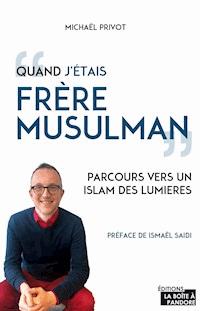 Quand j'étais frère musulman - Michaël Privot - ebook