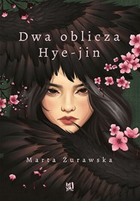Dwa oblicza Hye-jin - Marta Żurawska - ebook + książka