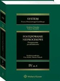 System Prawa Procesowego Cywilnego Tom IV Część 4 -  - książka