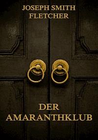 Der Amaranthklub - Joseph Smith Fletcher - ebook