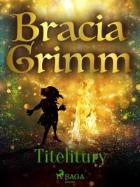 Baśnie Braci Grimm. Titelitury - Bracia Grimm - ebook + audiobook