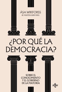 ¿Por qué la democracia? - Åsa Wikforss - ebook