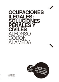 Ocupaciones ilegales: soluciones penales y civiles 2ª edición - Alfonso Codón Alameda - ebook