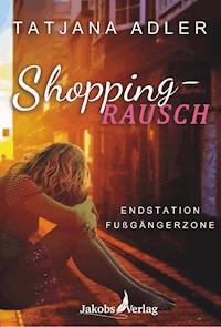 Shoppingrausch - Tatjana Adler - ebook