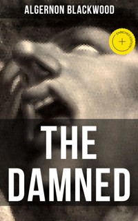 THE DAMNED - Algernon Blackwood - ebook