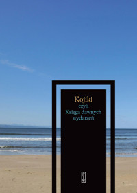 Kojiki czyli Księga dawnych wydarzeń - Autor nieznany - książka