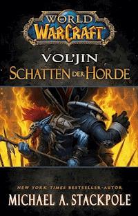World of Warcraft: Vol'jin - Schatten der Horde - Michael Stackpole - ebook
