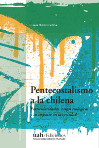 Pentecostalismo a la chilena - Juan Sepúlveda - ebook