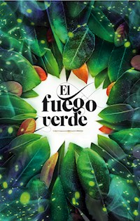 El fuego verde - Verónica Murguía - ebook