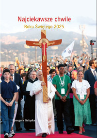Najciekawsze chwile Roku Świętego 2025 - Grzegorz Gałązka - książka