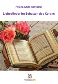 Liebeslieder im Schatten des Korans - Milena Rampoldi - ebook