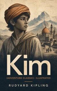 Kim (Adventure Classic) - Illustrated - Rudyard Kipling - ebook