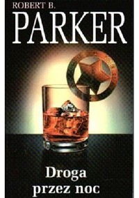 Droga przez noc - Robert B. Parker - ebook