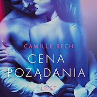 LUST. Cena pożądania - opowiadanie erotyczne - Camille Bech - ebook + audiobook