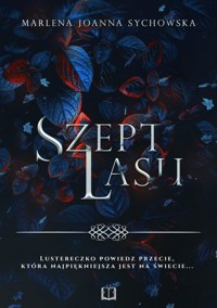 Szept lasu - Sychowska Marlena Joanna - ebook + książka