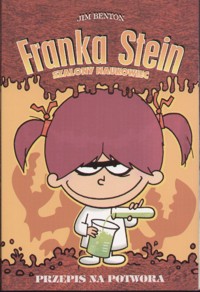Franka Stein. Szalony naukowiec. Przepis na potwora - Benton Jim - ebook