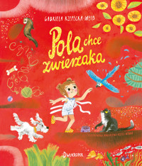 Pola chce zwierzaka - Gabriela Rzepecka-Weiss - książka