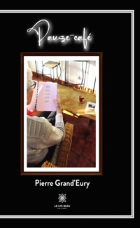 Pause-café - Pierre Grand’Eury - ebook