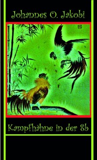 Kampfhähne in der 8 b - Johannes O. Jakobi - ebook