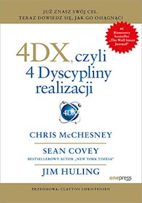 4DX, czyli 4 Dyscypliny realizacji - Chris McChesney, Sean Covey, Jim Huling - książka