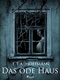 Das öde Haus - Hoffmann E.T.A. - ebook