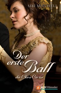 Der erste Ball der Clara Carter - Siri Mitchell - ebook