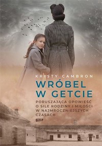 Wróbel w getcie - Cambron Kristy - książka