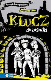 Na tropie Czarnego Klejnotu Tom 1 Klucz do zagadki - Cholewińska-Szkolik Aniela - książka
