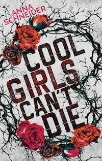 Cool Girls can't die - Anna Schneider - ebook