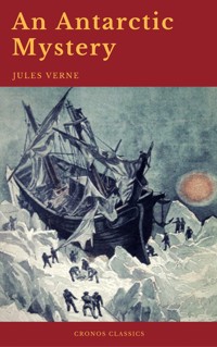 An Antarctic Mystery (Cronos Classics) - Jules Verne - ebook