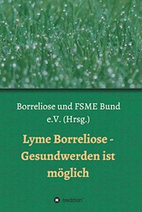 Lyme Borreliose - Gesundwerden ist möglich - Astrid Breinlinger - ebook